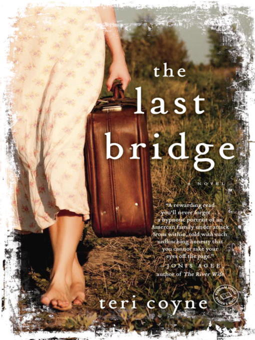 Title details for The Last Bridge by Teri Coyne - Available